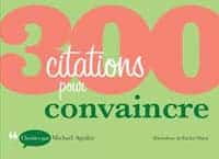 300 citations pour convaincre