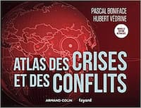 Photo de la couverture du livre Atlas des crises et des conflits - Pascal Boniface